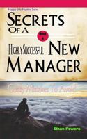 Secrets of a Highly Successful New Manager: Costly Mistakes to Avoid 1542624401 Book Cover