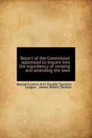 Report of the Commission appointed to inquire into the expediency of revising and amending the laws 1115171186 Book Cover