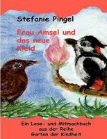 Frau Amsel und das neue Kleid 3837091759 Book Cover