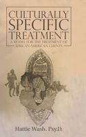 Culturally Specific Treatment: A Model for the Treatment of African-American Clients 1483483517 Book Cover