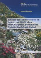 Zur Flora Der Sedimentgebiete Im Umkreis Der Sudratischen Alpen, Livignasco, Bormiese Und Engiadin Ota (Schweiz-Italien) 303487569X Book Cover
