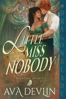 Little Miss Nobody: A Regency Historical Romance (The Starling Legacy) 1972086871 Book Cover