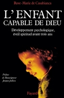 L'Enfant capable de Dieu: Développement psychologique, éveil spirituel avant trois ans 2213022488 Book Cover