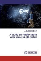 A study on Finsler space with some (α, β)-metric 6200082839 Book Cover