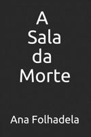 A Sala Da Morte 1093651881 Book Cover