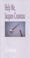Help Me Jacques Cousteau 0887847994 Book Cover