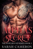 Alpha's Secret: The Howlbound Series (Book 2 of 7) B0FT98ZHD8 Book Cover