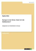 Europa in der Krise. Sind wir die Zahlmeister?: Assignments zur Schuldenkrise in Europa 3656504733 Book Cover