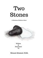 Two Stones: A Christian Children's Book 1304349772 Book Cover