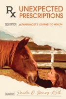 Unexpected Prescriptions: A Pharmacist's Journey to Health 1633939936 Book Cover