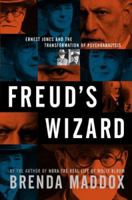 Freud's Wizard: Ernest Jones and the Transformation of Psychoanalysis 0306816105 Book Cover