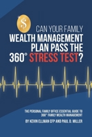 Can Your Family Wealth Management Plan Pass the 360 Stress Test? 057886763X Book Cover