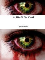 A World So Cold 1105767485 Book Cover