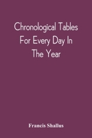 Chronological Tables; For Every Day In The Year 9354542506 Book Cover