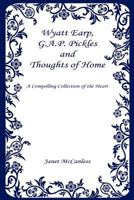 Wyatt Earp, G.A.P. Pickles and Thoughts of Home 1608623602 Book Cover