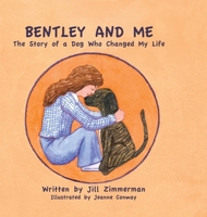 Bentley and Me: A Dog Who Changed My Life B0GWCSY7F5 Book Cover