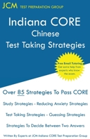 Indiana CORE Chinese - Test Taking Strategies: Indiana CORE 054 World Language Exam - Free Online Tutoring 1647681057 Book Cover