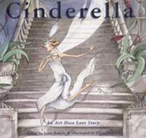 Cinderella: An Art Deco Love Story 0810941686 Book Cover