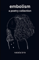 embolism: a poetry collection B0F5BP37N6 Book Cover