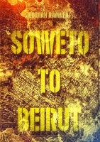 Soweto to Beirut 0620931817 Book Cover