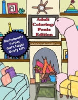 Adult Coloring: Penis Edition 1533399832 Book Cover