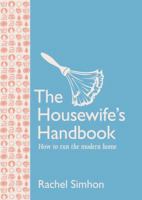 The Housewife's Handbook: How to Run the Modern Home 0747577501 Book Cover