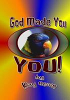 God Made You, YOU! 1500390119 Book Cover