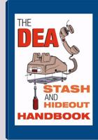 DEA Stash And Hideout Handbook 0873644697 Book Cover