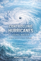 Controlling Hurricanes Using Oceanic Water 1983087955 Book Cover
