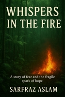 Whispers in the Fire B0FPBLPK77 Book Cover