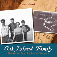 Oak Island Family: The Restall Hunt for Buried Treasure 1459703421 Book Cover