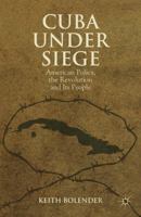 American Policy Against Cuba: An Island Under Siege 113727557X Book Cover