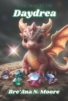The Magic of Daydrea B0DVZJG44Y Book Cover