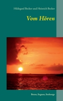 Vom Hören: Beten, Segnen, Seelsorge 3753496405 Book Cover
