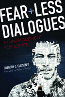 Fearless Dialogues: A New Movement for Justice 0664260659 Book Cover