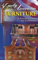 Early American Furniture: A Practical Guide for Collectors 1574321412 Book Cover