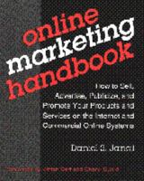 Online Marketing Handbook: How to Sell, Advertise, Publicize, and Promote Your Products and Services on the Internet and Commercial Online Systems 0442020589 Book Cover