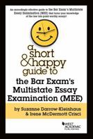 A Short & Happy Guide to the Bar Exam's Multistate Essay Examination (MEE) (Short & Happy Guides) 1683288572 Book Cover