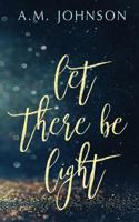 Let There Be Light 173208422X Book Cover