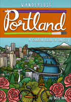 Wanderlust Portland 151328942X Book Cover