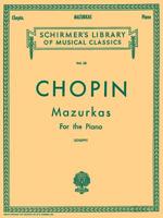 Chopin: Mazurkas For The Piano (Schirmer's Library of Musical Classics Vol. 28.) 079355912X Book Cover