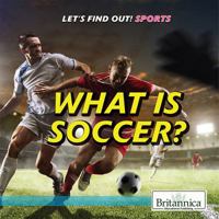 What Is Soccer? 1538304805 Book Cover