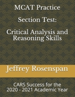MCAT Practice Section Test: Critical Analysis and Reasoning Skills: CARS for the 2020 - 2021 Academic Year B0863TW5PP Book Cover