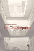 Un Vecindario Llamado La Chanequera 146284720X Book Cover