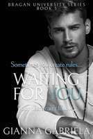 Waiting For You (Bragan University Series) 195132529X Book Cover