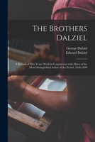 The Brothers Dalziel: A Record Of Fifty Years' Work 1840-1890: Large Print 9353894239 Book Cover