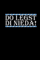 Do Legst Di Nieda: Zeichenbuch Malbuch A5 Boarische Geschenke Bayrische Spruch Geschenkidee Echte Bayern Heimatverbundene Oberbayern M�nchner Niederbayern �sterreicher 1686914458 Book Cover