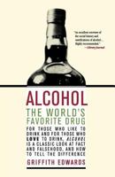 Alcohol: The World's Favorite Drug 0312302363 Book Cover