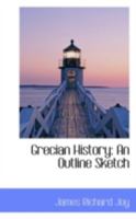 Grecian History: An Outline Sketch 1022131931 Book Cover