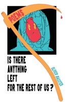 Is There Anything Left for the Rest of Us? null Book Cover